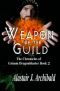 Weapon of the Guild [The Chronicles of Grimm Dragonblaster, Book 2]